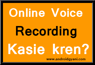 online voice record kaise kren 