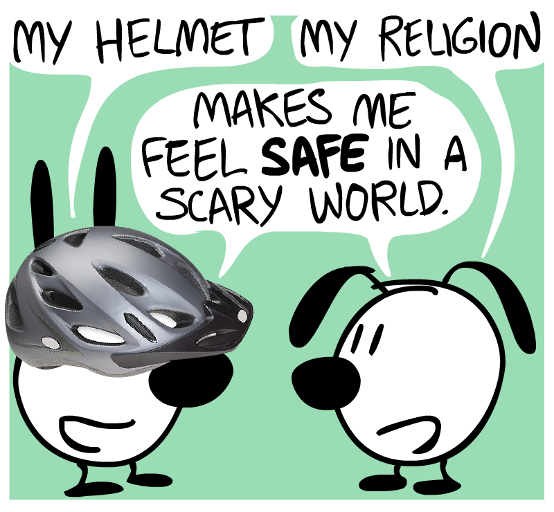 Mimi and Eunice - My helmet / My religion - Makes me feel SAFE in a scary world.