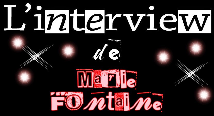 http://unpeudelecture.blogspot.fr/2015/05/linterview-de-marie-fontaine.html