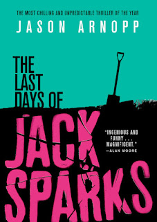 Interview with Jason Arnopp and Review of The Last Days of Jack Sparks