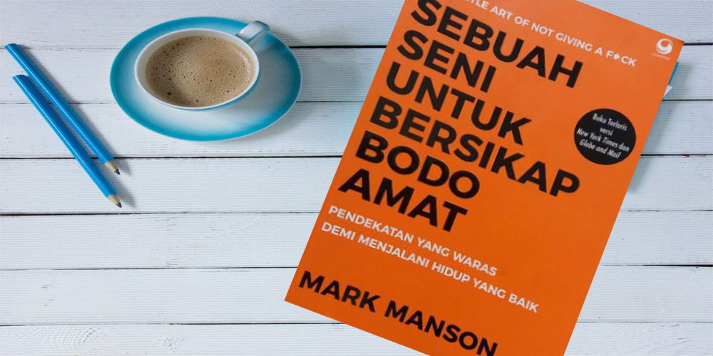 Resensi Buku Sebuah Seni Untuk Bersikap Bodo Amat Bebaskoro