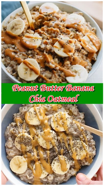 Peanut Butter Banana Chia Oatmeal Peanut Butter Banana Chia Oatmeal