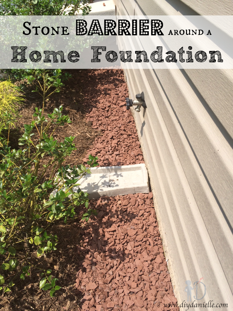 Stone Barrier around a Home Foundation DIY Danielle®