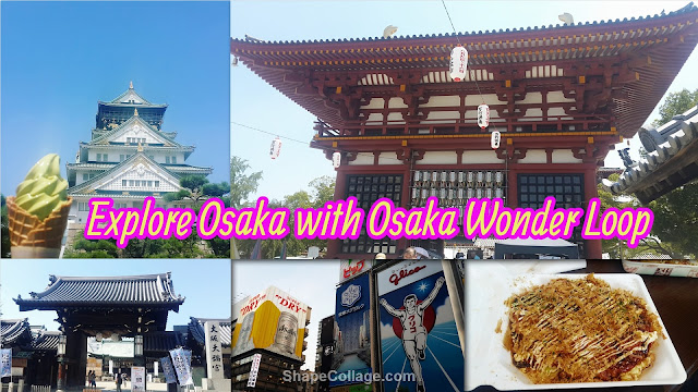 Explore Osaka with Osaka wonderloop shitennoji tenmangu shrine dotonbori shinsaibashi