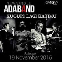 Ada Band - Kucuri Lagi Hatimu