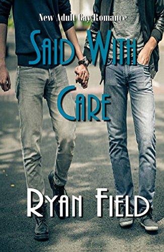 Said With Care by Ryan Field
