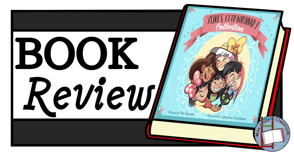 Yumi's Extraordinary Collection Book Review Miss Jenny's Classroom
