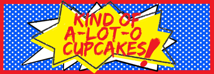 Kind of a Lot O' Cupcakes 