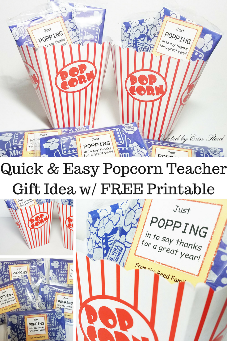 Erin Reed Makes Fast & Easy Popcorn Teacher Gift with FREE Printable