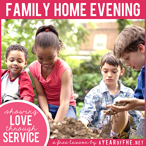 A Year Of Fhe Year 01 Lesson 05 Showing Love Through Service