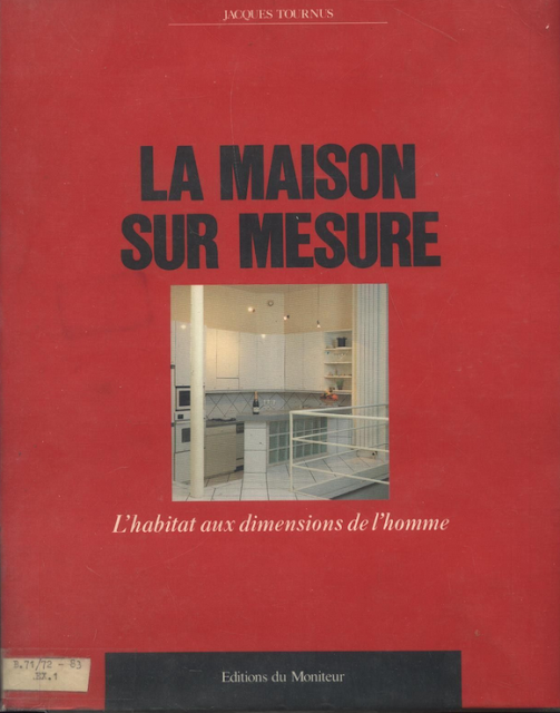 La maison sur mesure L'habitation aux démentions de l'homme