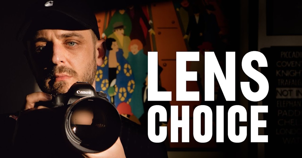 Choosing the RIGHT LENS — Why Focal Length MATTERS
