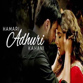 Hamari Adhuri Kahani Lyrics (Title Song) - Arijit Singh
