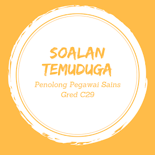 Soalan Temuduga Penolong Pegawai Sains Soalan Temuduga Penolong Pegawai Sains Gred C29