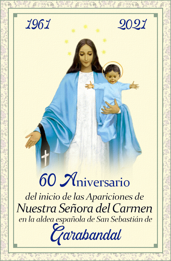 60 ANIVERSARIO DE LAS APARICIONES DE NUESTRA SANTA MADRE en San Sebastián de GARABANDAL