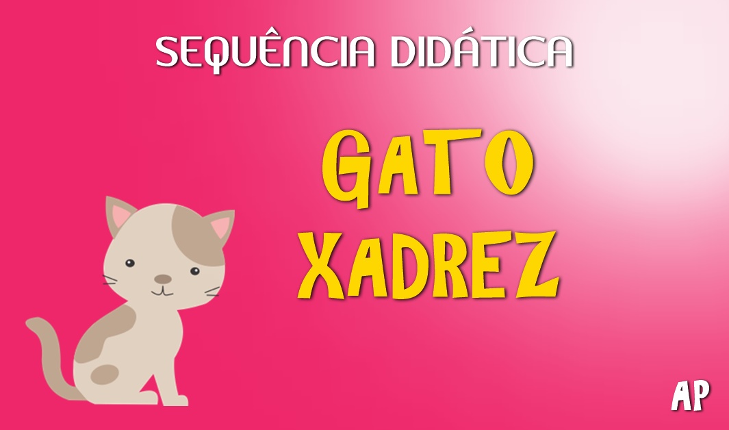 Leitura: Gato Xadrez - Sequenciada (PDF)