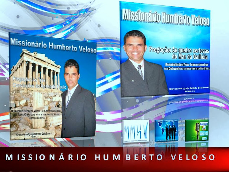 MISSIONÁRIO HUMBERTO VELOSO