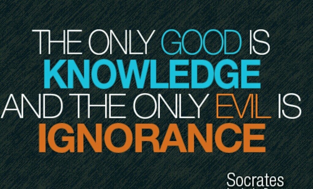 Good only know. The only good is knowledge and the only Evil is ignorance. Good knowledge.