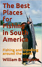 The Best Places for Fishing in South America