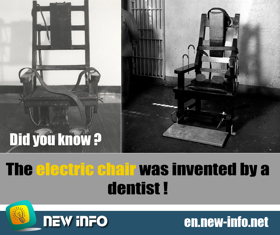 The electric chair was invented by a dentist New Info New Tipps and