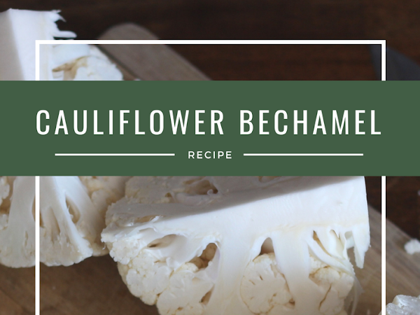 CAULIFLOWER BECHAMEL 