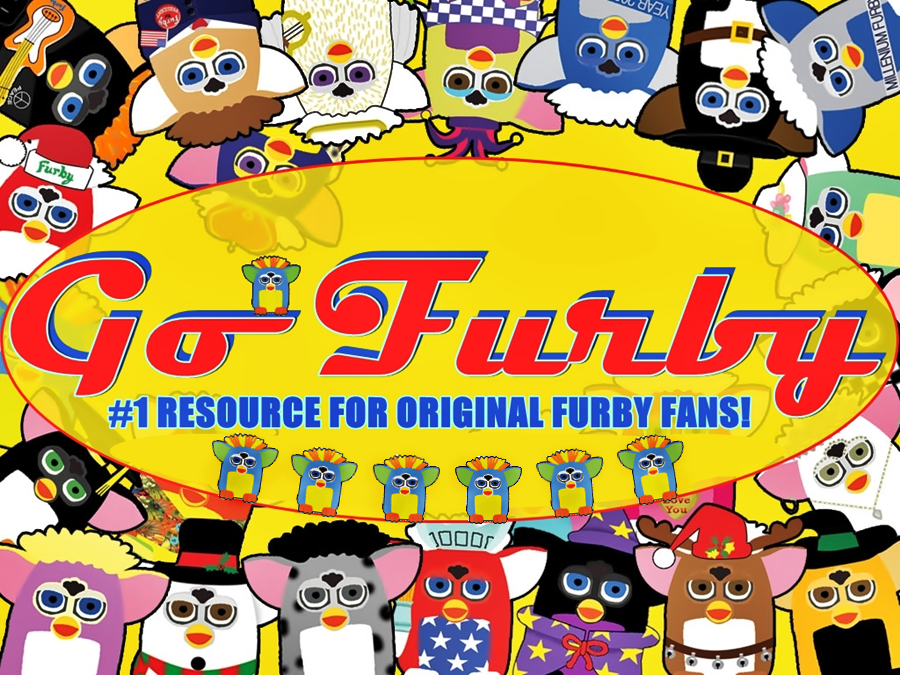 GO FURBY - #1 Resource For Original Furby Fans!