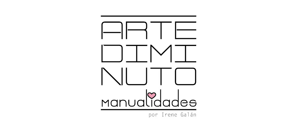 Arte Diminuto manualidades por Irene Galán