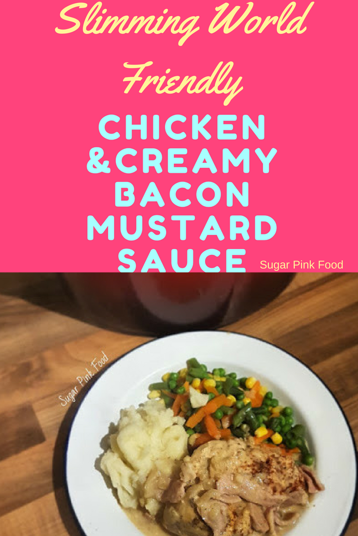 Chicken with Creamy Bacon Mustard Sauce Slimming World Sugar Pink
