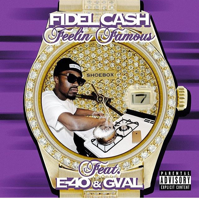 Fidel Cash featuring E-40 and G-Val - "Feelin' Famous"