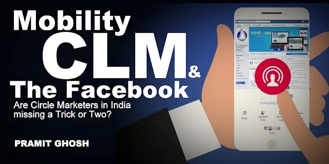 B&E | Mobility CLM and Facebook – Are Circle Marketers in India missing a Trick or Two?