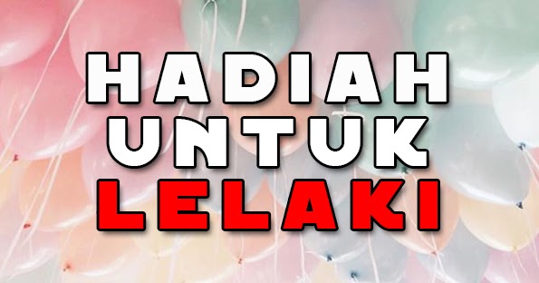 Adik lelaki untuk hadiah Hadiah Untuk