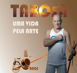 Homenagem - Comemoração dos 50 anos de Dedicação de Mestre Tabosa à Capoeira