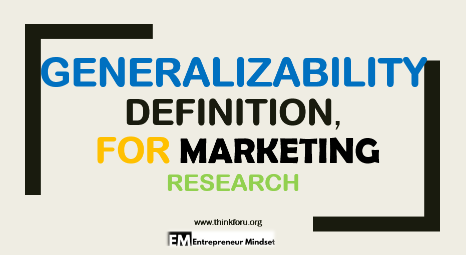 Generalizability definition,Generalizability