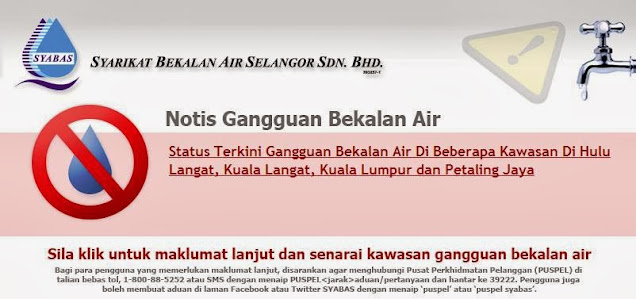 Status Terkini Gangguan Bekalan Air Di Beberapa Kawasan Di Hulu Langat, Kuala Langat, Kuala Lumpur dan Petaling Jaya