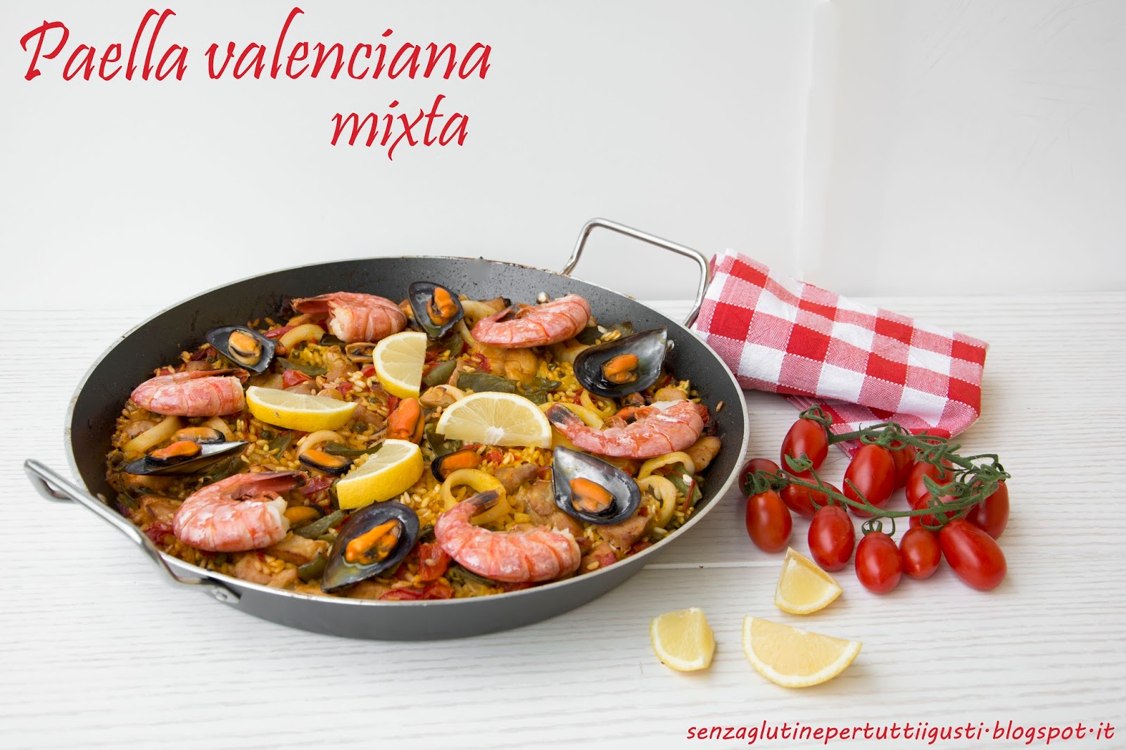 Senza glutine...per tutti i gusti! Paella Valenciana mixta senza glutine