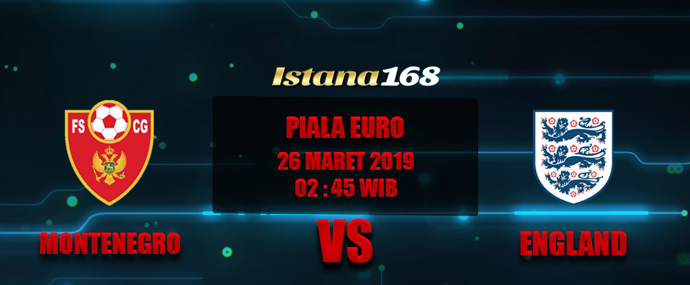 Prediksi Montenegro vs Inggris 26 Maret 2019