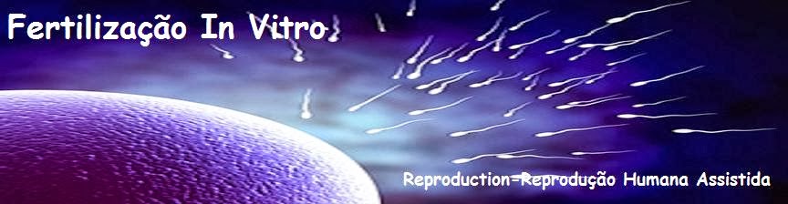 Fertilização In Vitro-Reproduction