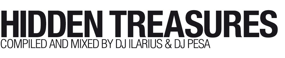 DJ ILARIUS & DJ PESA  <br> HIDDEN TREASURES