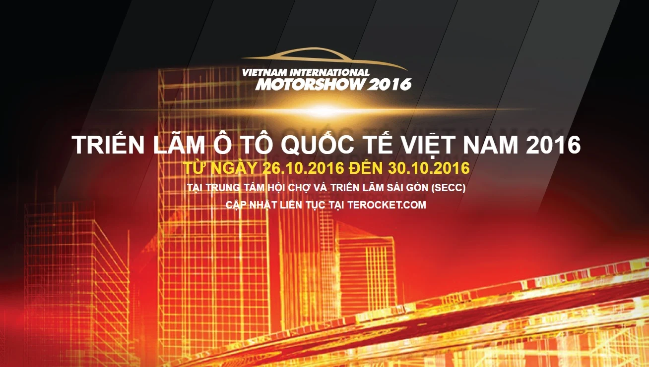 Vietnam International Motor Show 2016 hứa hẹn sẽ bùng nổ và hoành tráng
