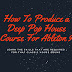 Brand New Full Length Pop/Deep House Course