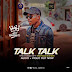 F! AUDIO + VIDEO: Jay Rapiano – Talk Talk | @FoshoENT_Radio