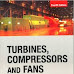 Turbine  Compressor and Fans  by S.M Yahya
