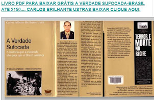 LIVRO PDF PARA BAIXAR GRÁTIS A VERDADE SUFOCADA-BRASIL ATE 2150.... CARLOS BRILHANTE USTRA