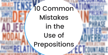 10 Common Mistakes in the Use of Prepositions