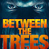 Between The Trees Review