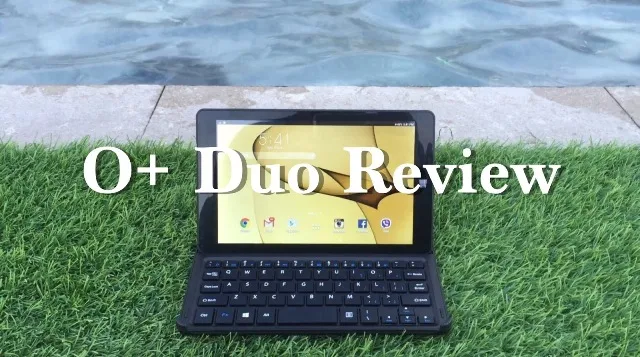 O+ Duo Review: Dual OS and Tablet-Laptop Hybrid