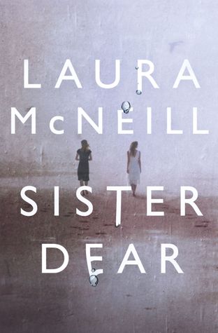 Review: Sister Dear by Laura McNeill