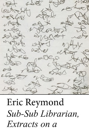 SUB-SUB LIBRARIAN, EXTRACTS ON A / Eric Reymond