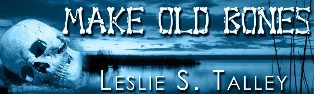 Make Old Bones, by Leslie Talley