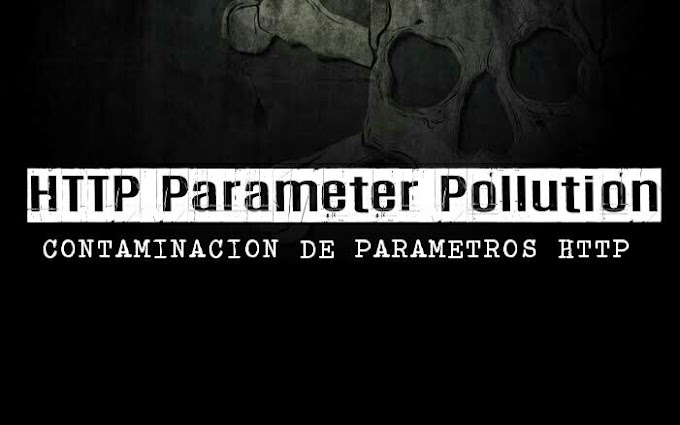 HPP Http Parameter Pollution | Contaminación de Parámetros HTTP
